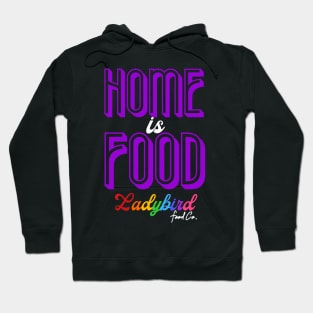 HOME is FOOD Hoodie